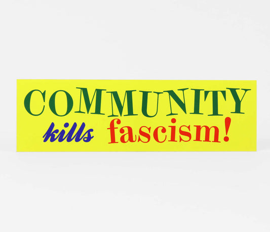 Community Kills Fascism Bumper Sticker