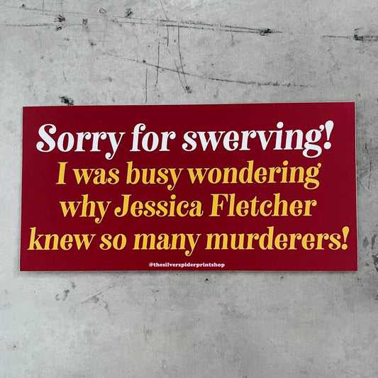 Sorry for Swerving Bumper Sticker