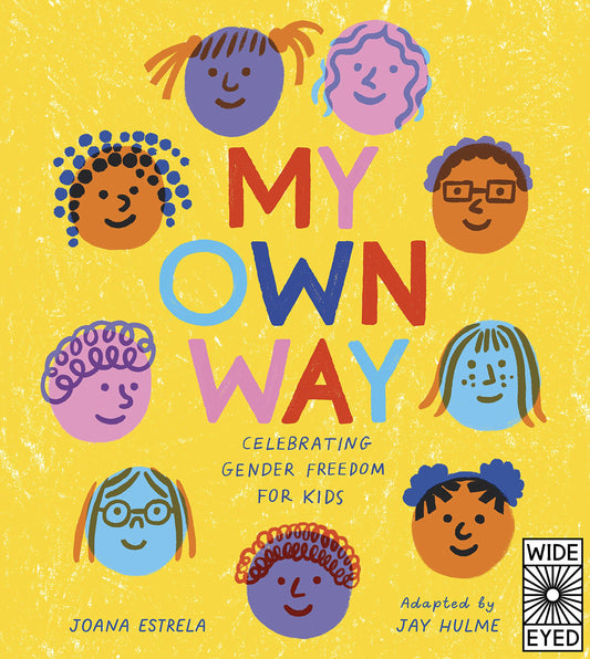 My Own Way: Celebrating Gender Freedom For Kids