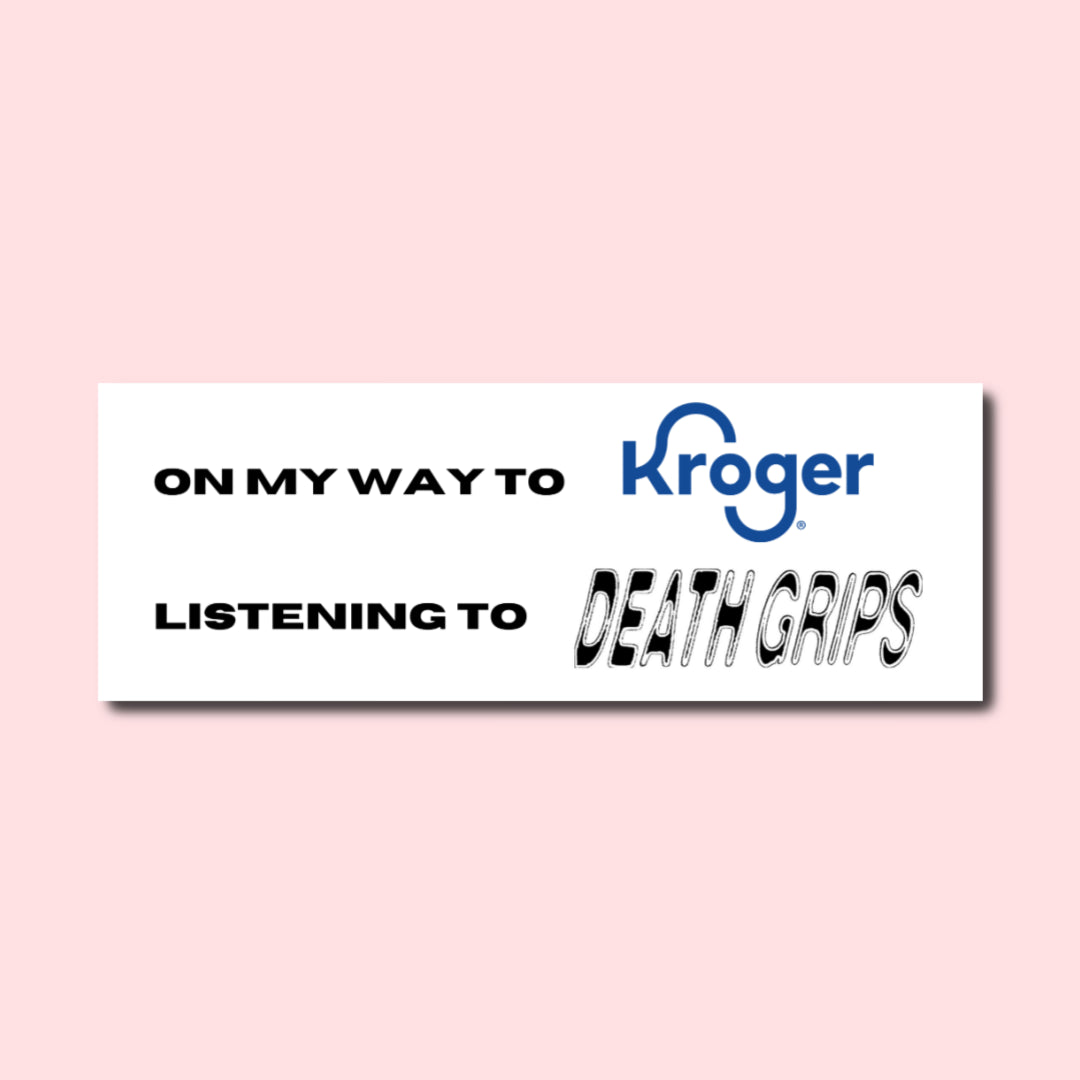 On My Way to Kroger bumper sticker
