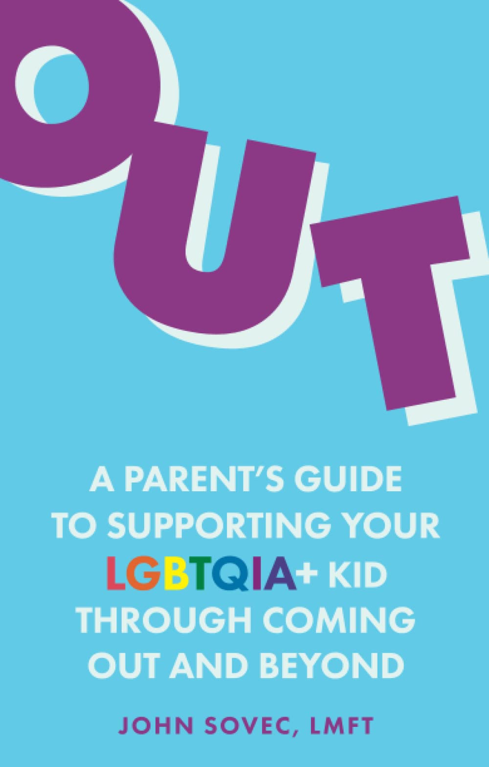 OUT: A Parent's Guide