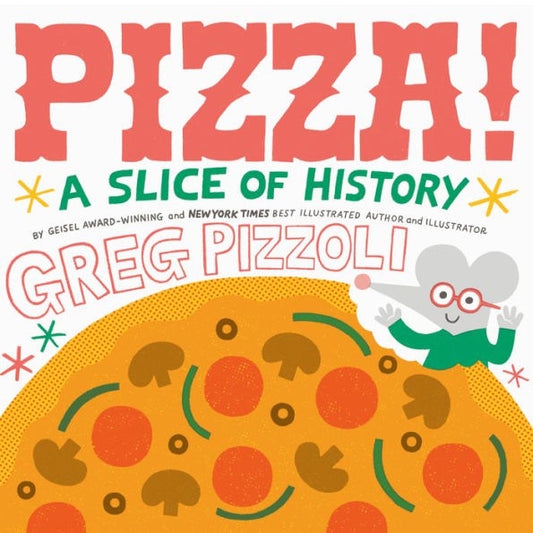 Pizza! A Slice of History Book