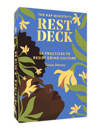 Rest Deck : 50 Practices to Resist Grind Culture