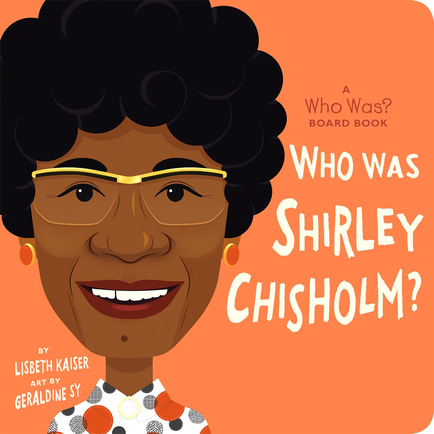 Who Was Shirley Chisholm? Board Book