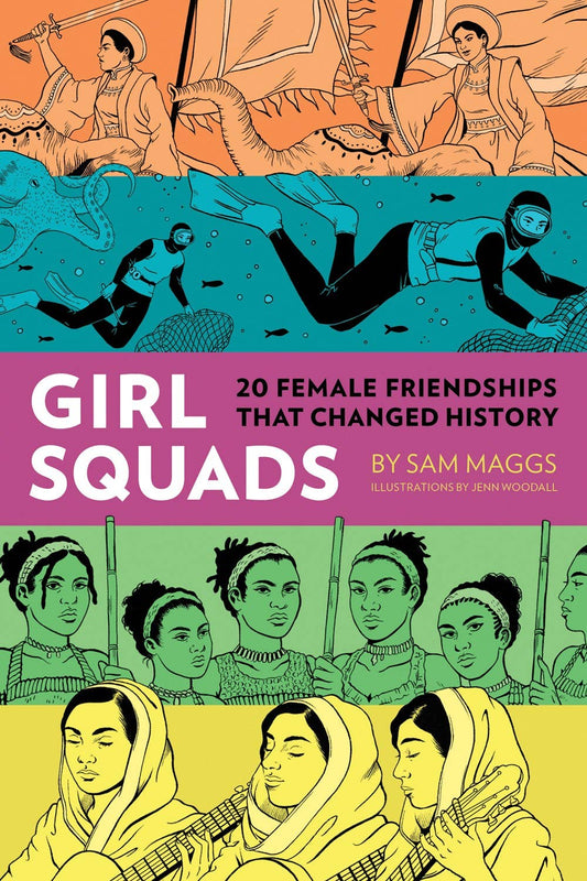 Girl Squads: 20 Female Friendships That Changed History Book