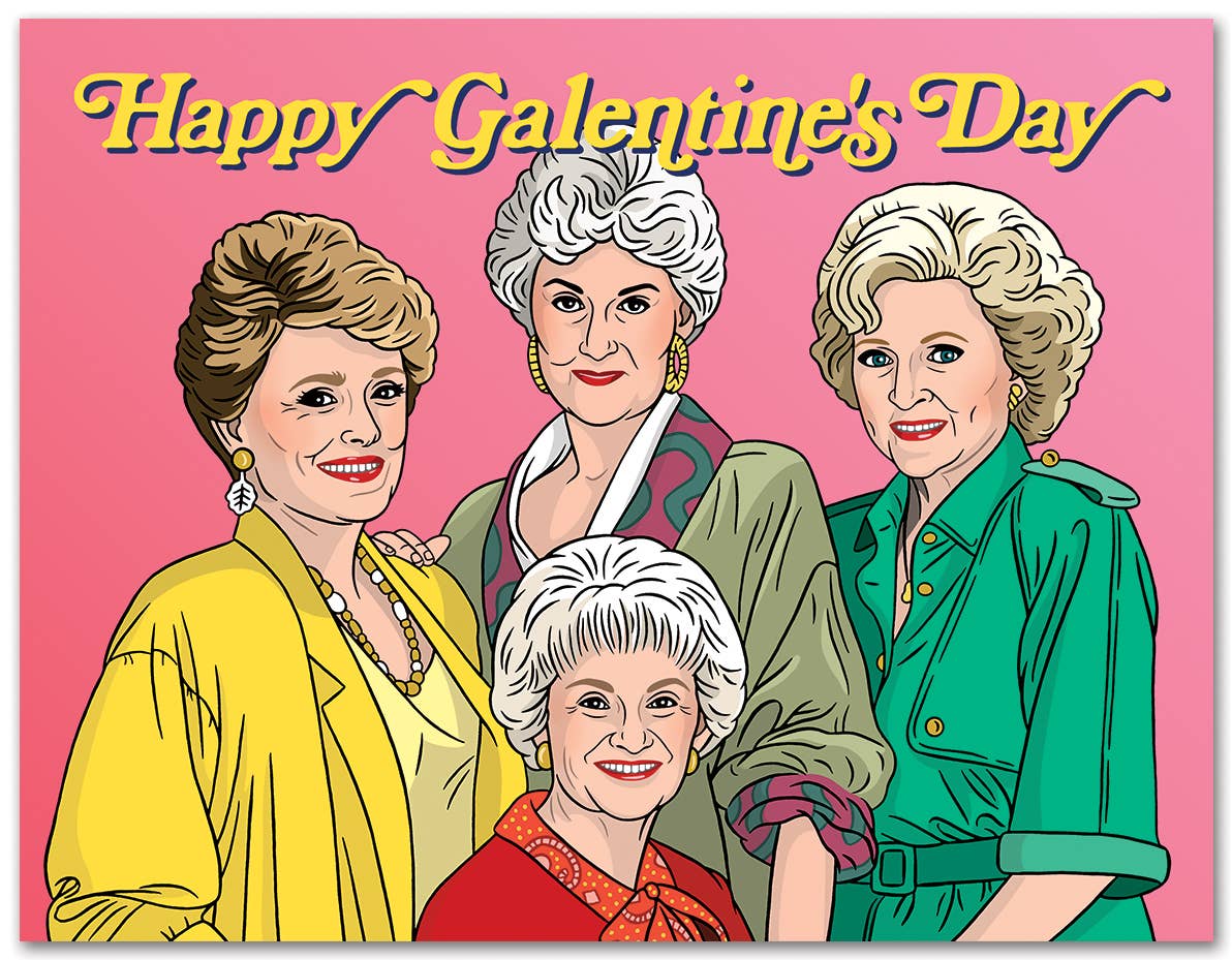 Happy Galentine's Day Golden Girls