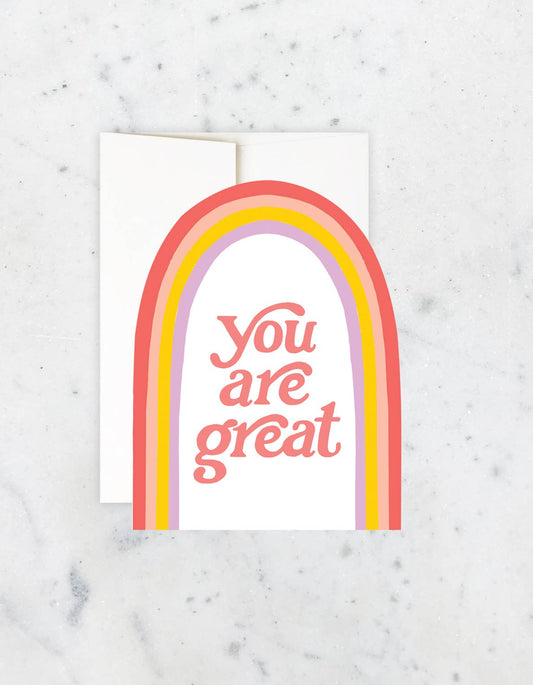You Are Great Rainbow Card