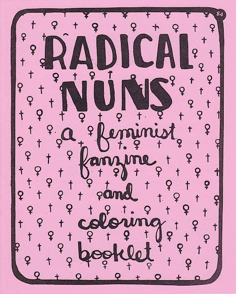 Radical Nuns: A Feminist Fanzine & Coloring Booklet