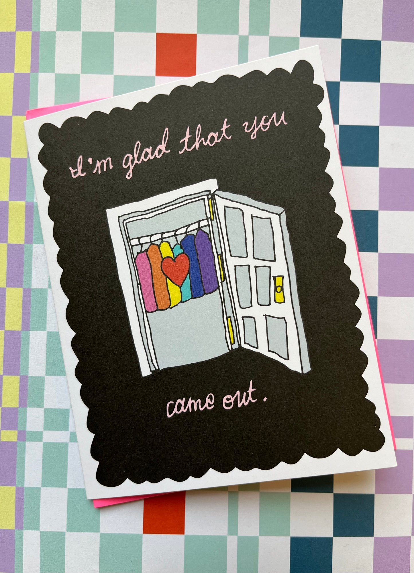 I'm Glad You Came Out card