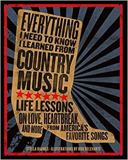 Everything I Need to Know I Learned from Country Music