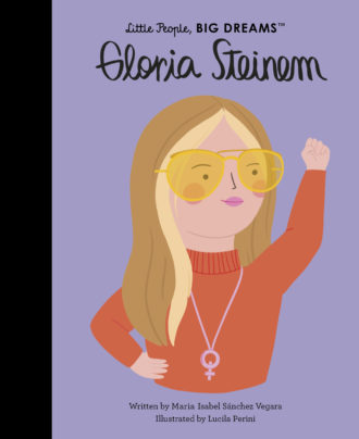 Little People, Big Dreams: Gloria Steinem Book