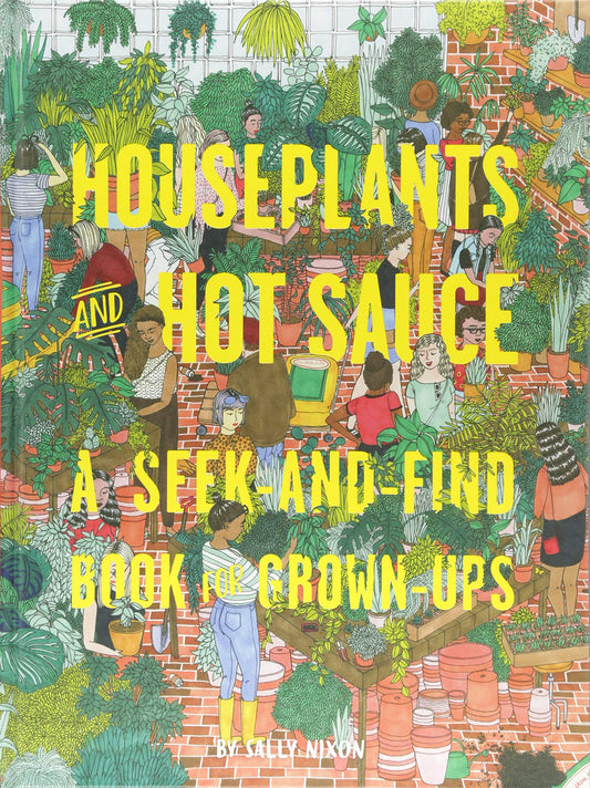 Houseplants and Hot Sauce: Seek and Find for Grown Ups
