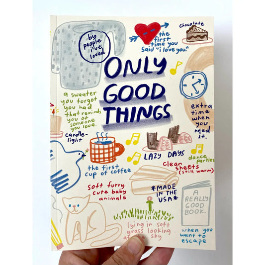 Only Good Things Journal
