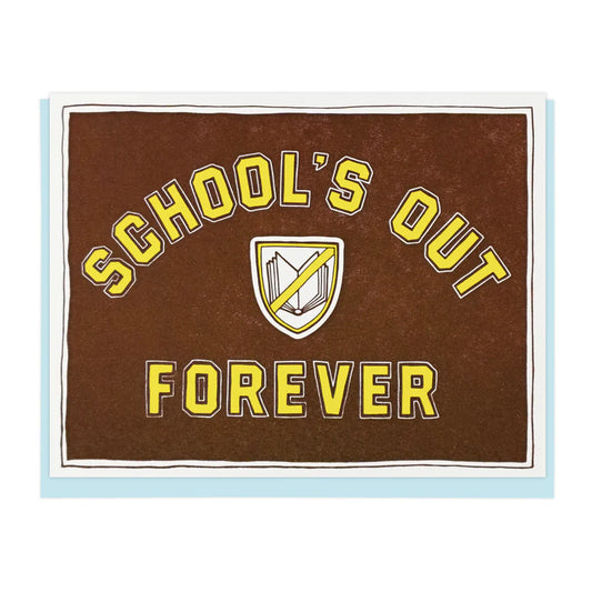School's Out Forever card