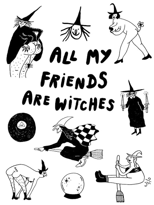 All My Friends Are Witches 12x16"